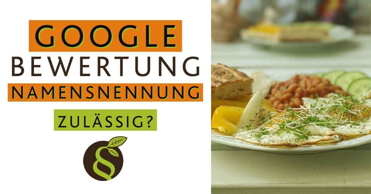 Darf Man Bei Google Bewertungen Namen Nennen