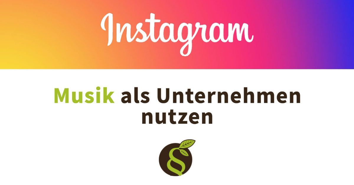 Musik auf Instagram als Unternehmen nutzen instagram business