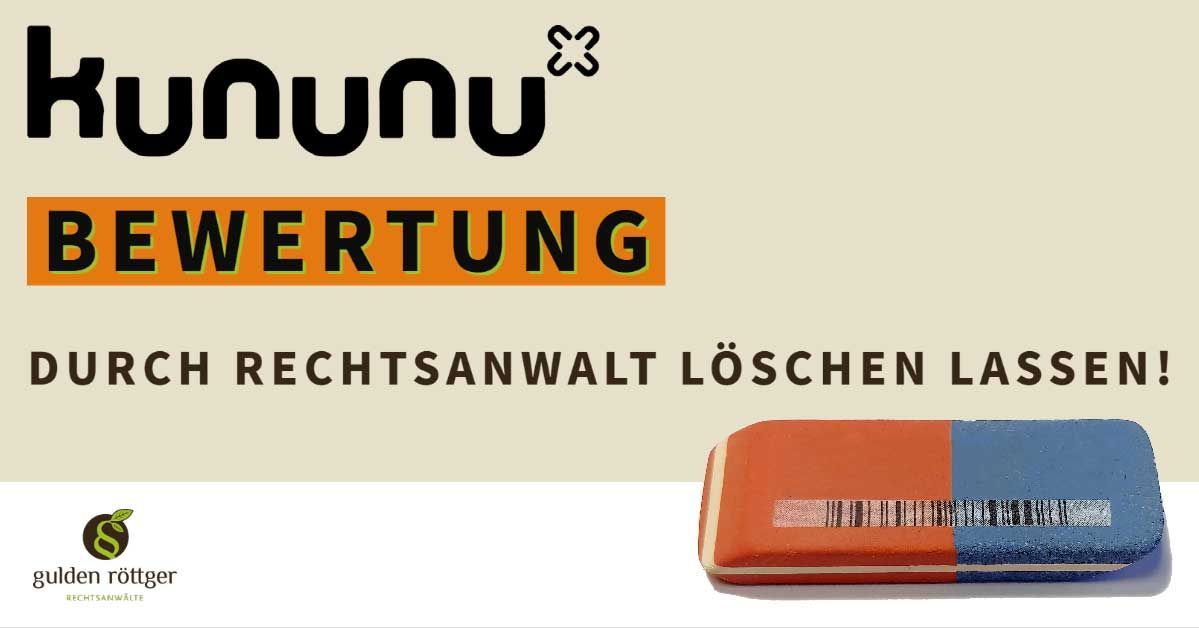 Kununu Bewertung Löschen Lassen Mit Hilfe Eines Rechtsanwalts