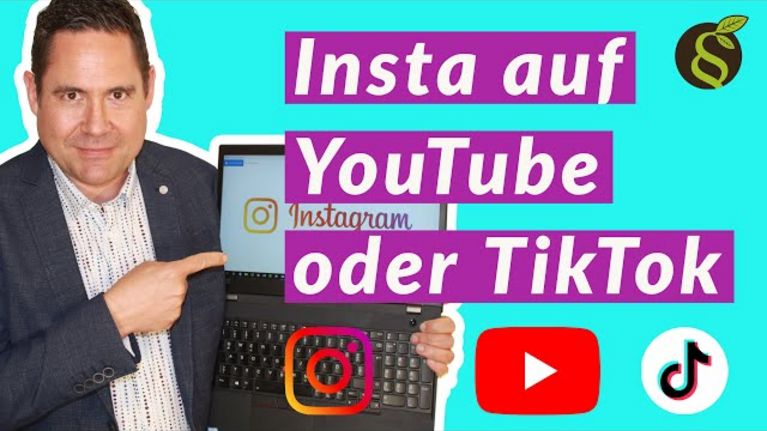 YouTube Video: Instagram Reels Stories auf YouTube oder auf TikTok veröffentlichen